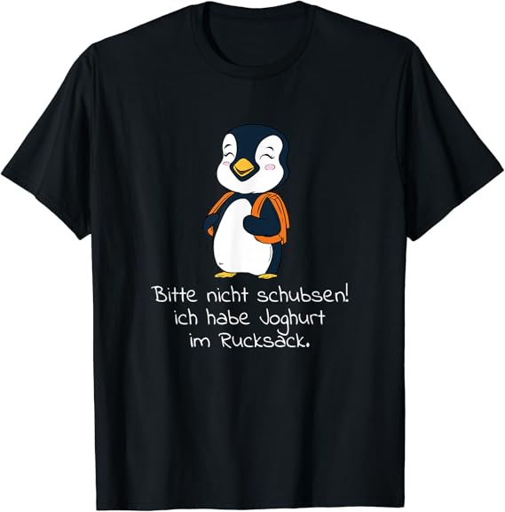 Bitte Nicht Schubsen Ich Hab Joghurt Im Rucksack Bitte nicht schubsen Ich habe Joghurt im Rucksack T-Shirt : Amazon.de